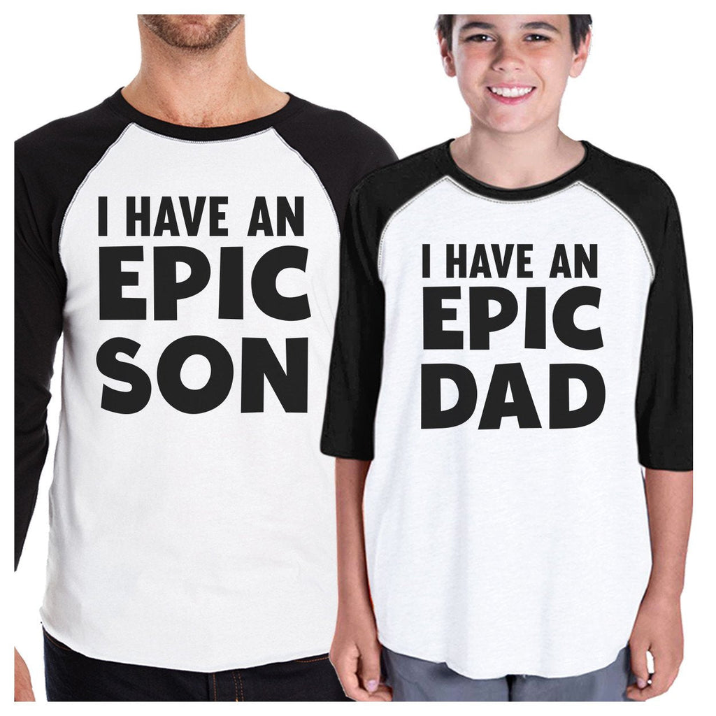 I Have An Epic Son Epic Dad Dad and Kid Matching Black And White Baseball Shirts - WorkPlayTravel Store